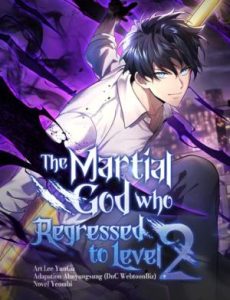 The Martial God Who Regressed Back to Level 2